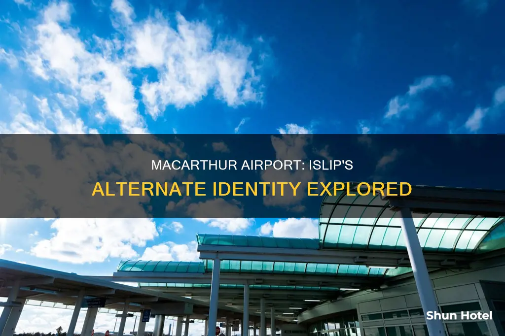 is macarthur airport same as islip