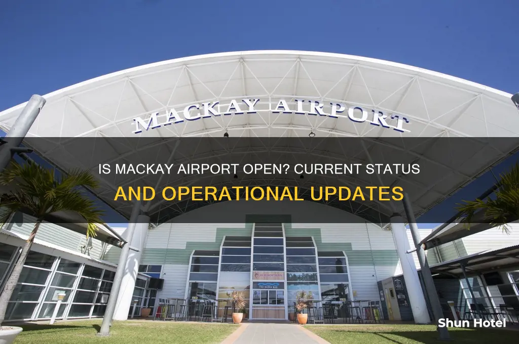is mackay airport open