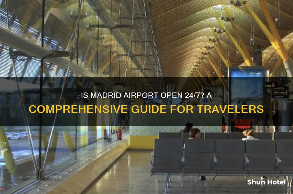 is madrid airport open 24 hours