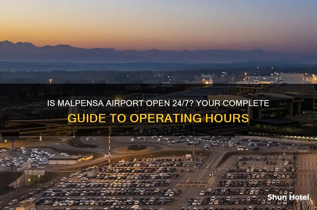 is malpensa airport open 24 hours