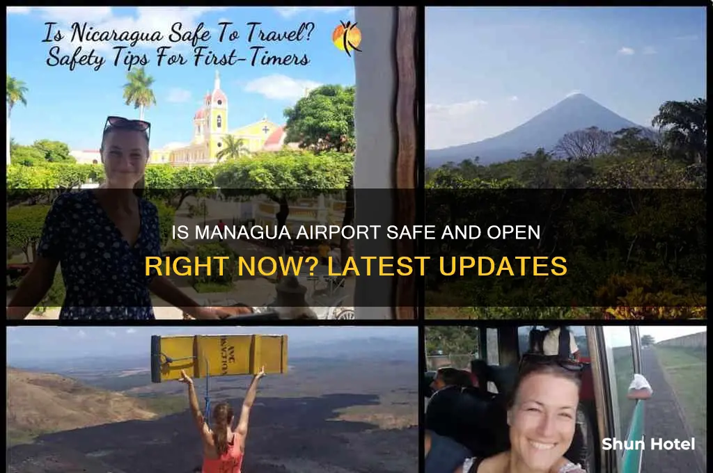 is managua airport safe and open righ tnow