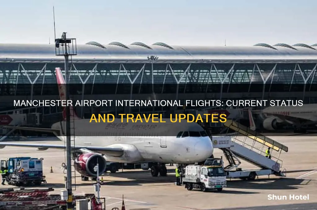 is manchester airport open for international flights