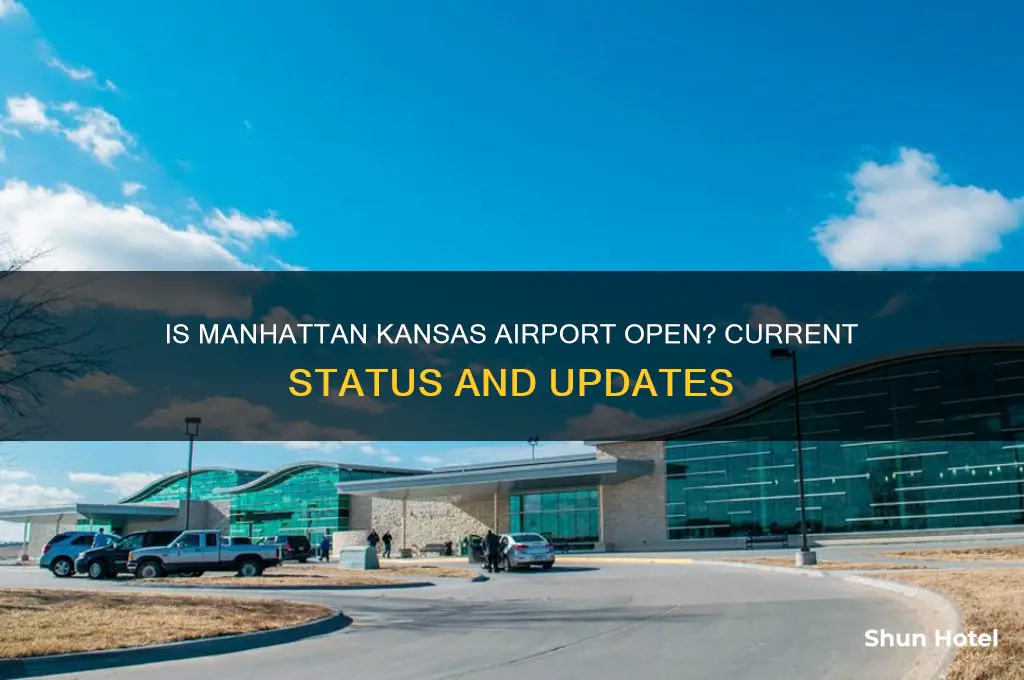 is manhattan kansas airport open