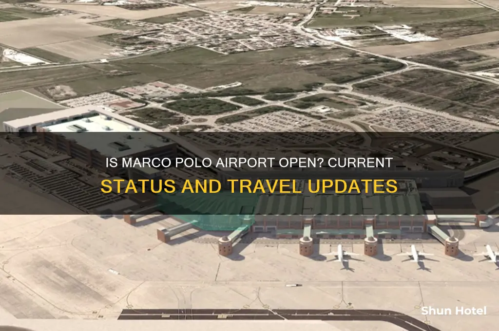 is marco polo airport open