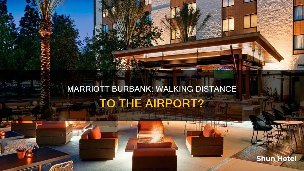is marriott burbank walkable to airport
