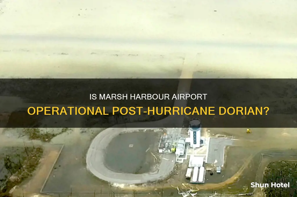 is marsh harbour airport open after dorian