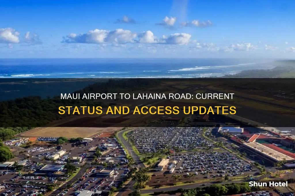 is maui airport new road road to lahaina open