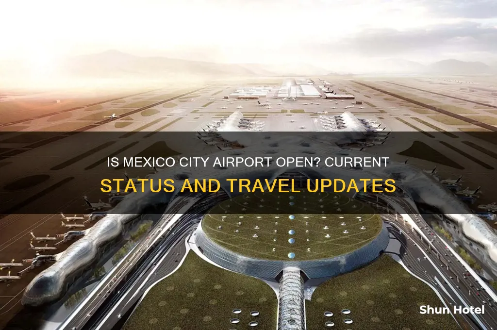 is mexico city airport open now