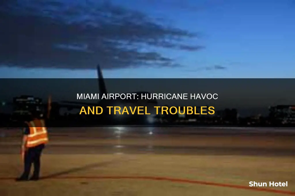 is miami airport affected by hurricane