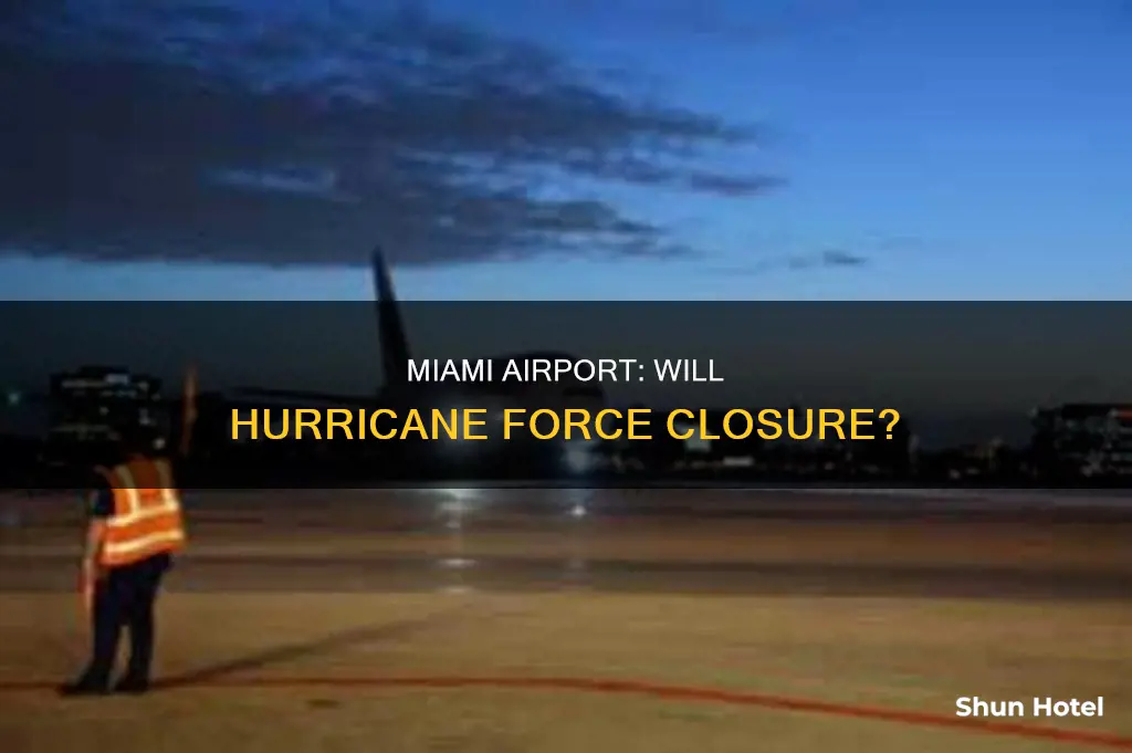 is miami airport closing for hurricane