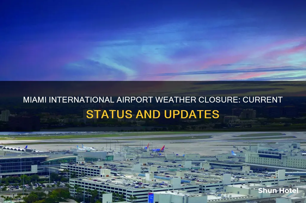 is miami international airport closed due to weather