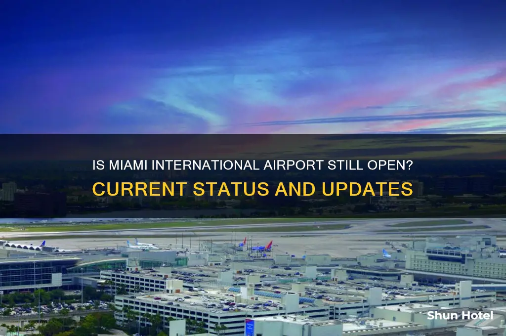 is miami international airport still open