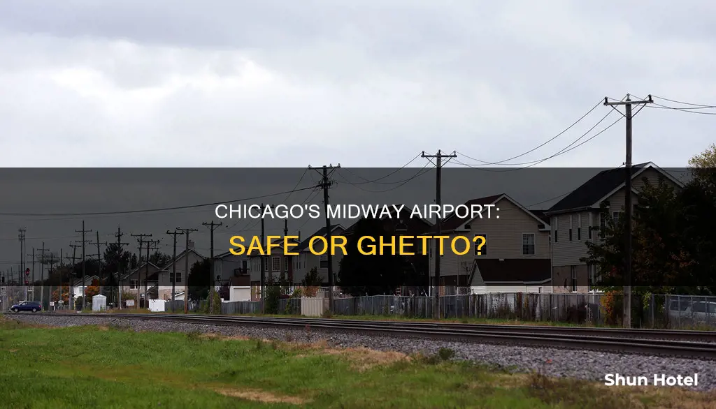 is midway airport in the ghetto