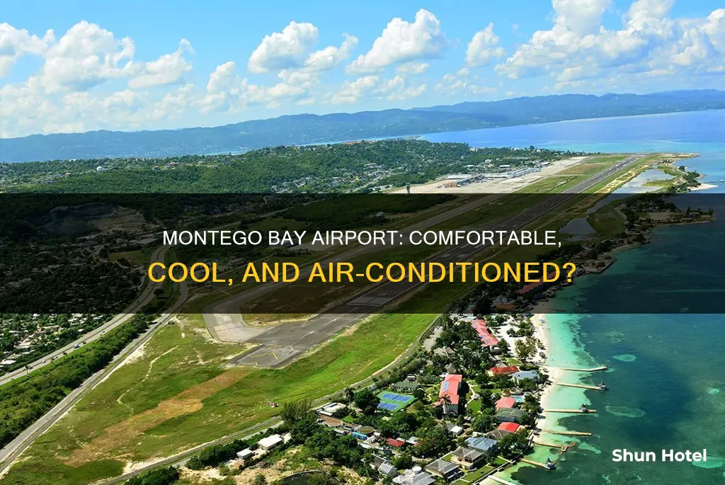 is montego bay airport air conditioned