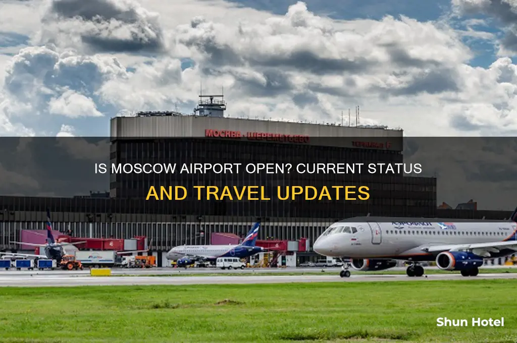 is moscow airport open