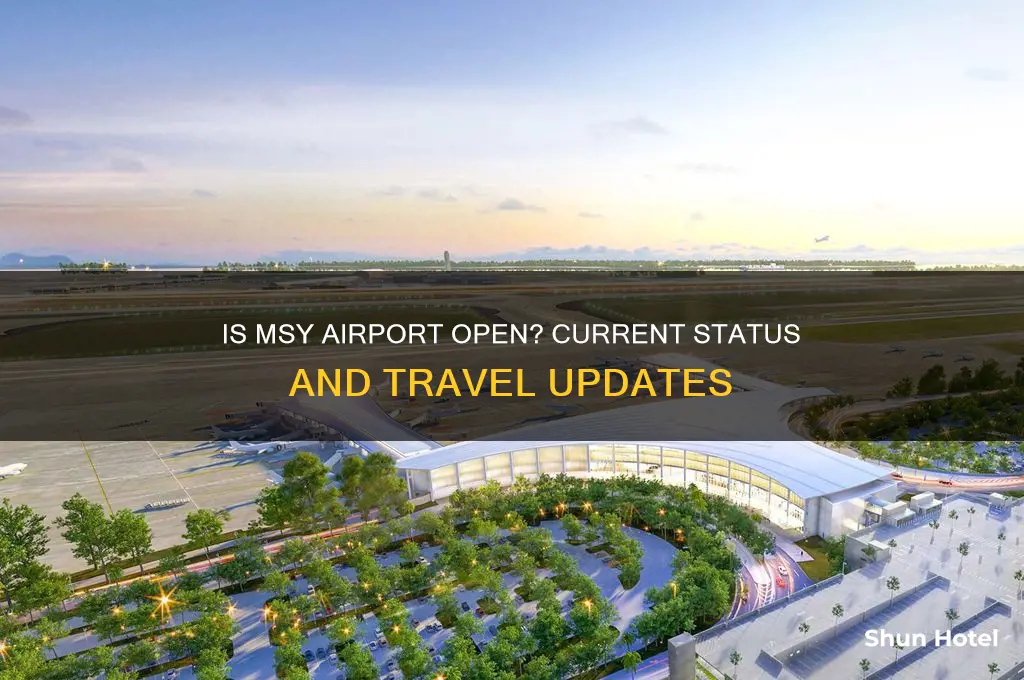 is msy airport open