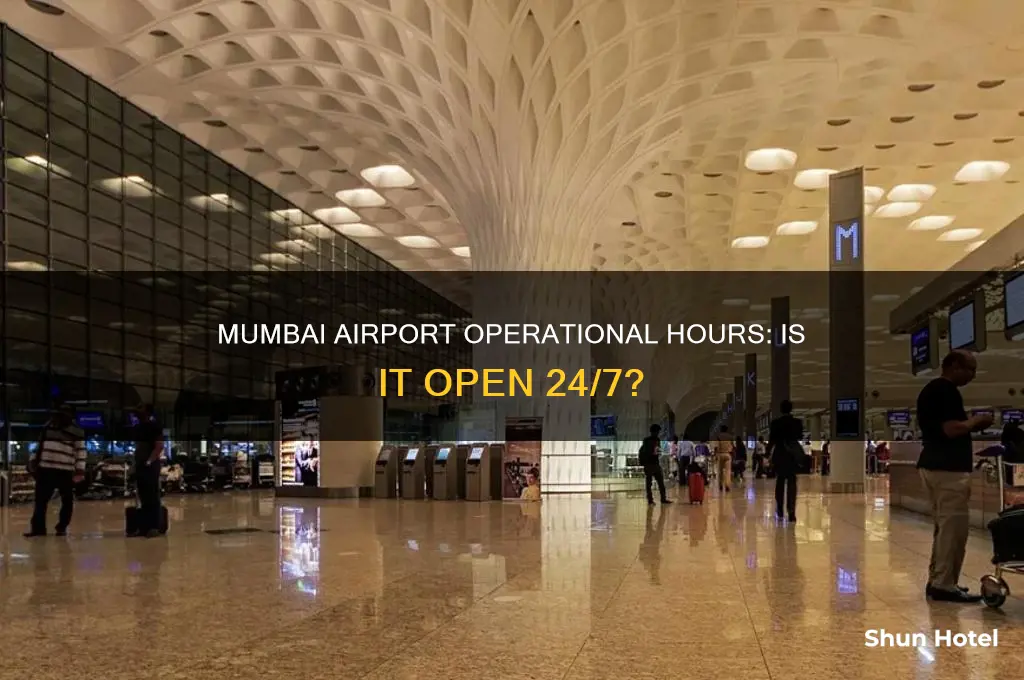 is mumbai airport open 24 hours
