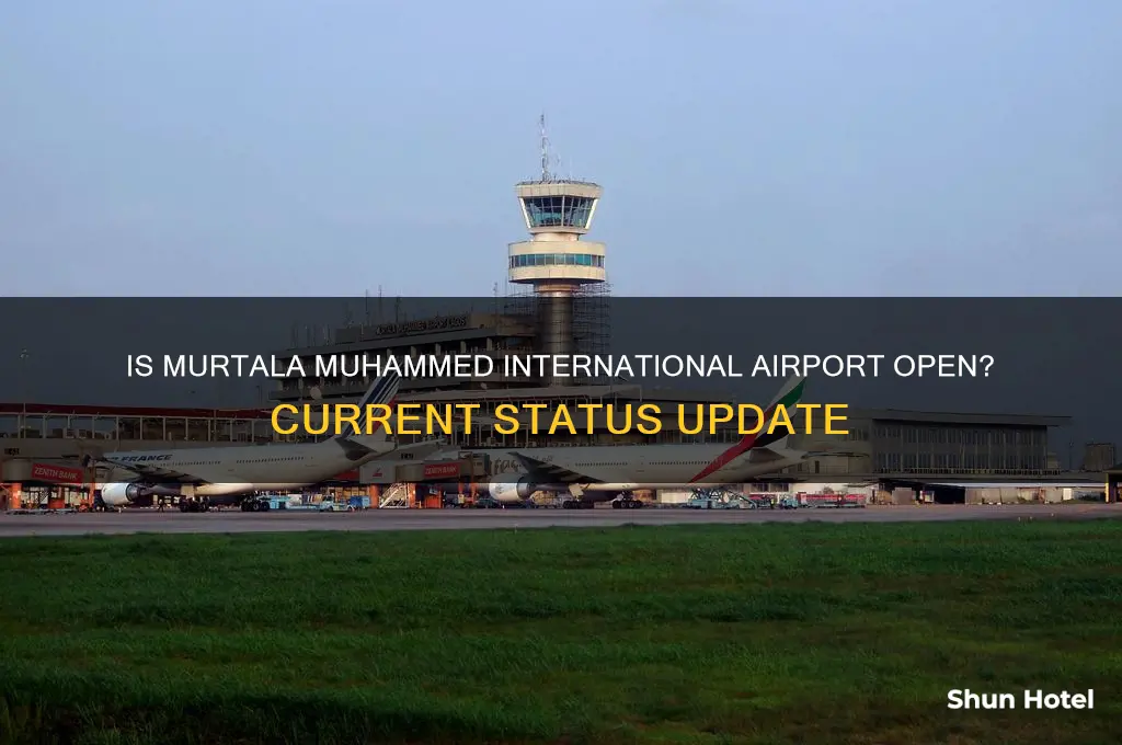 is murtala muhammed international airport open