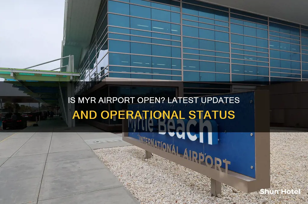 is myr airport open