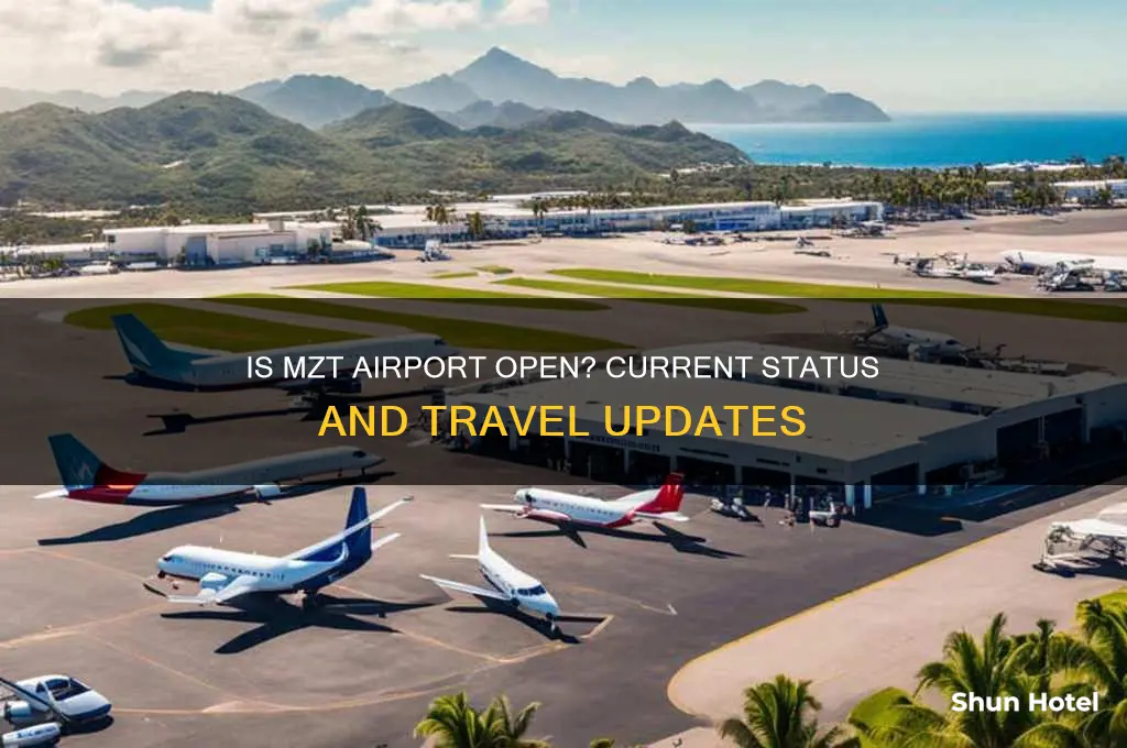 is mzt airport open
