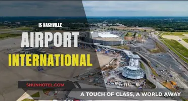 Is Nashville Airport International? Exploring BNA's Global Flight Connections