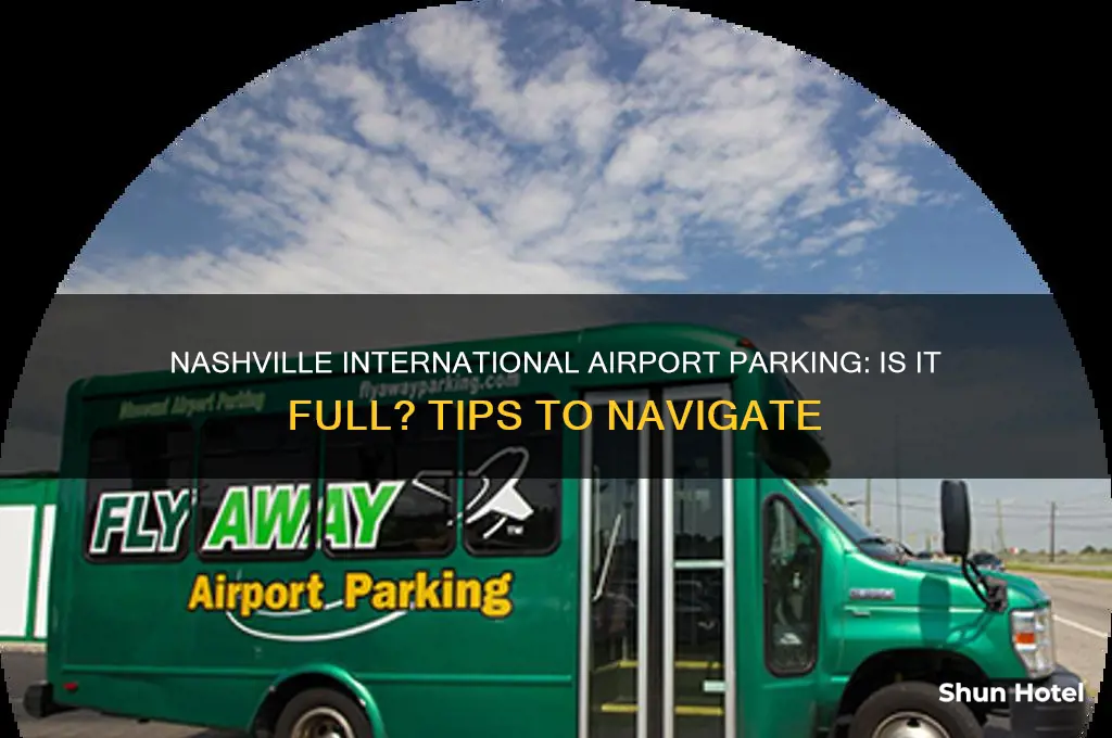 is nashville international airport parking full