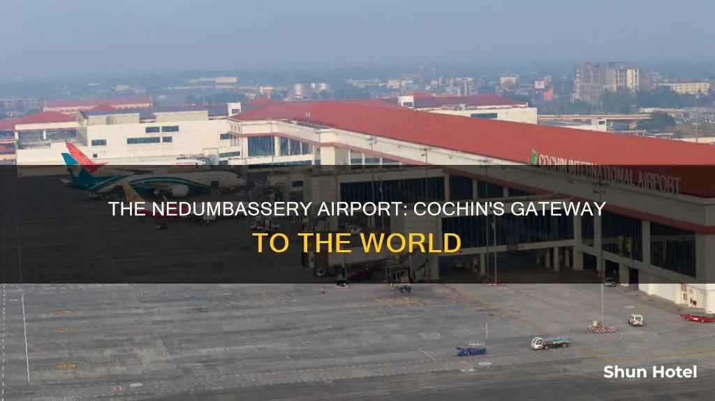 is nedumbassery and cochin airport same