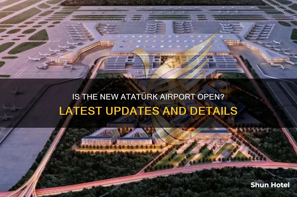 is new ataturk airport open
