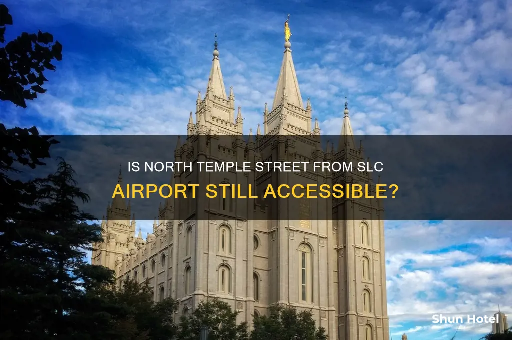 is north temple from slc airport still open