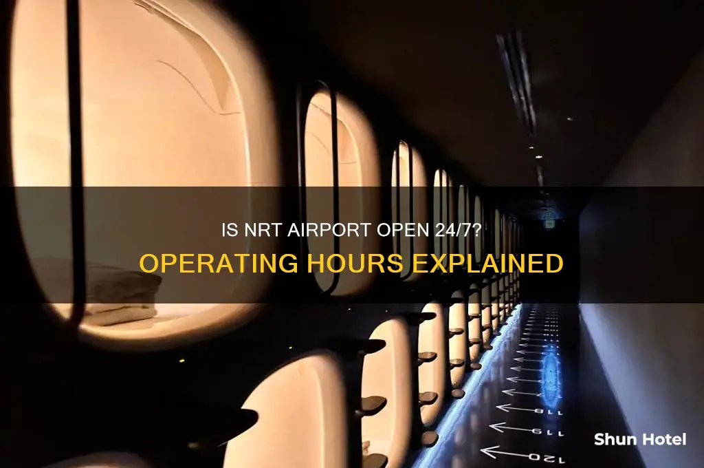 is nrt airport open 24 hours