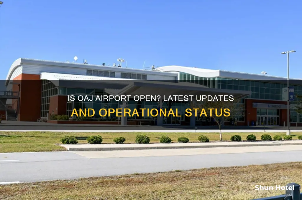 is oaj airport open