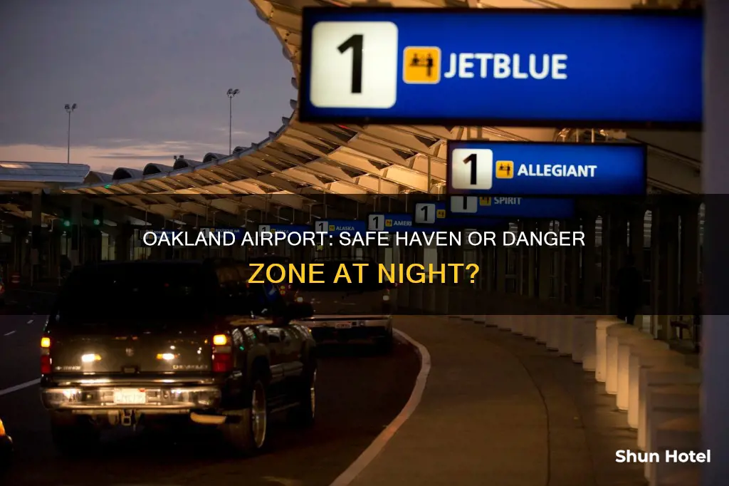 is oakland airport safe at night