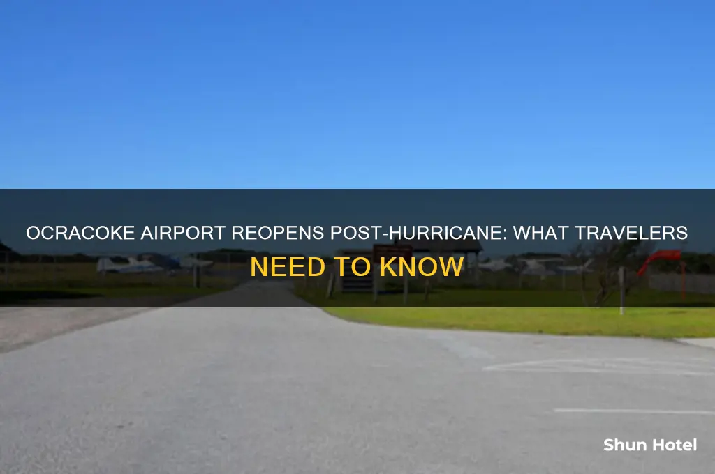 is ocracoke airport open back up after the hurricane
