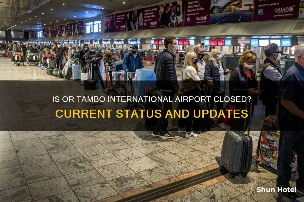 is or tambo international airport closed
