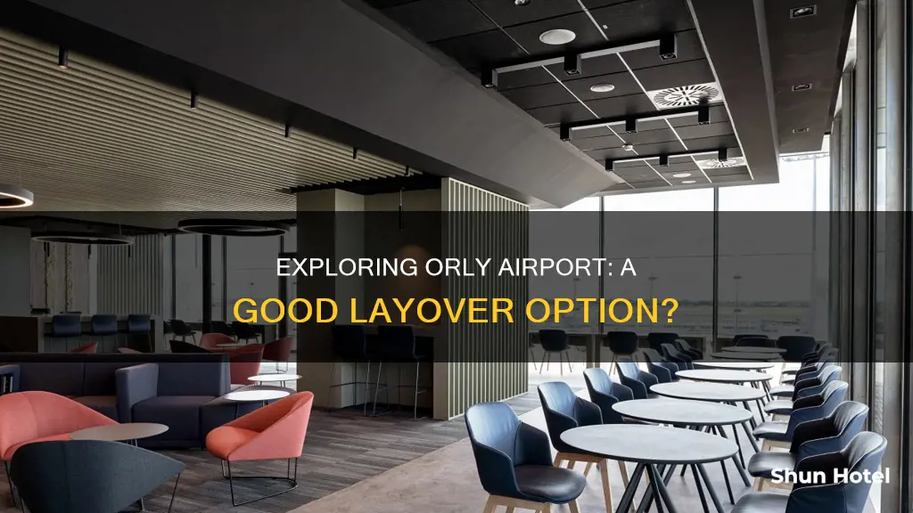is orly airport good for layover