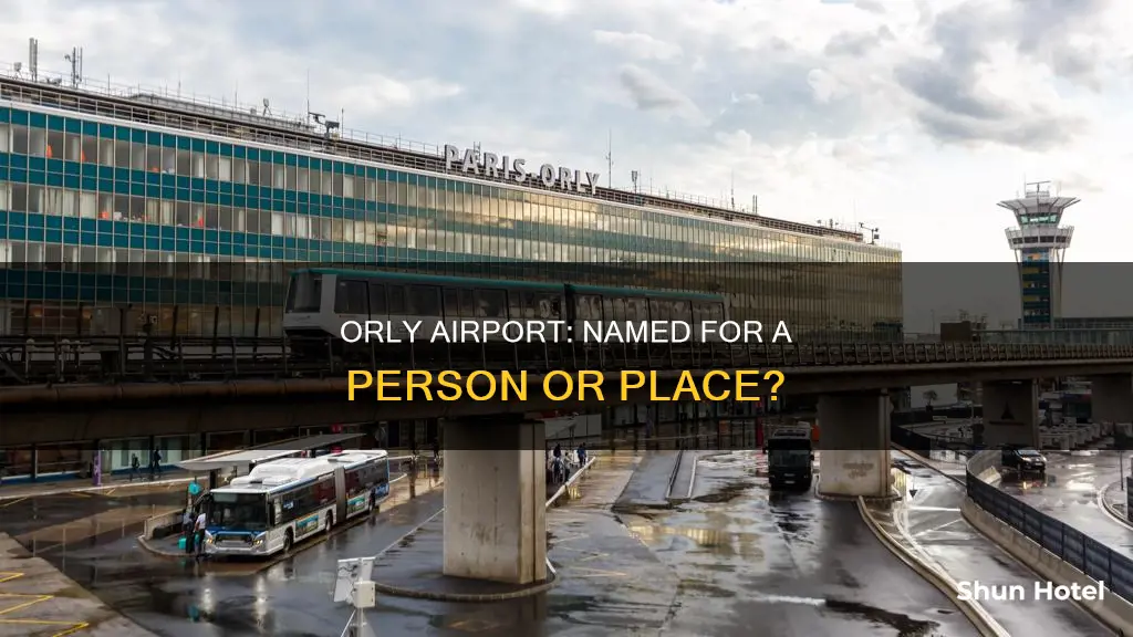 is orly airport named for someone