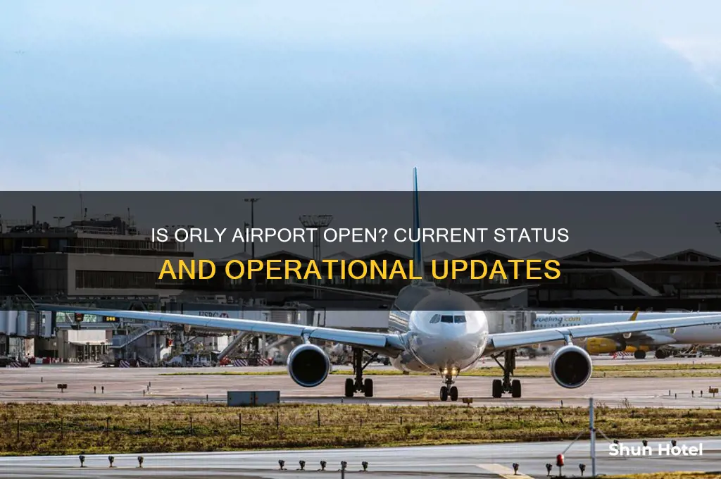 is orly airport open