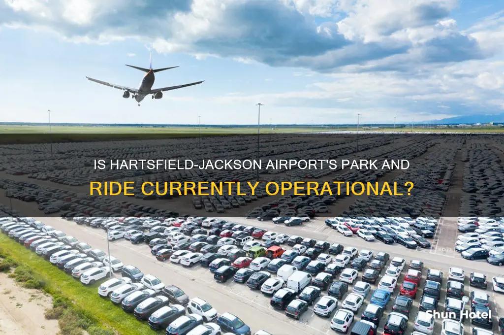 is park and ride open at hartsfield jackson airport