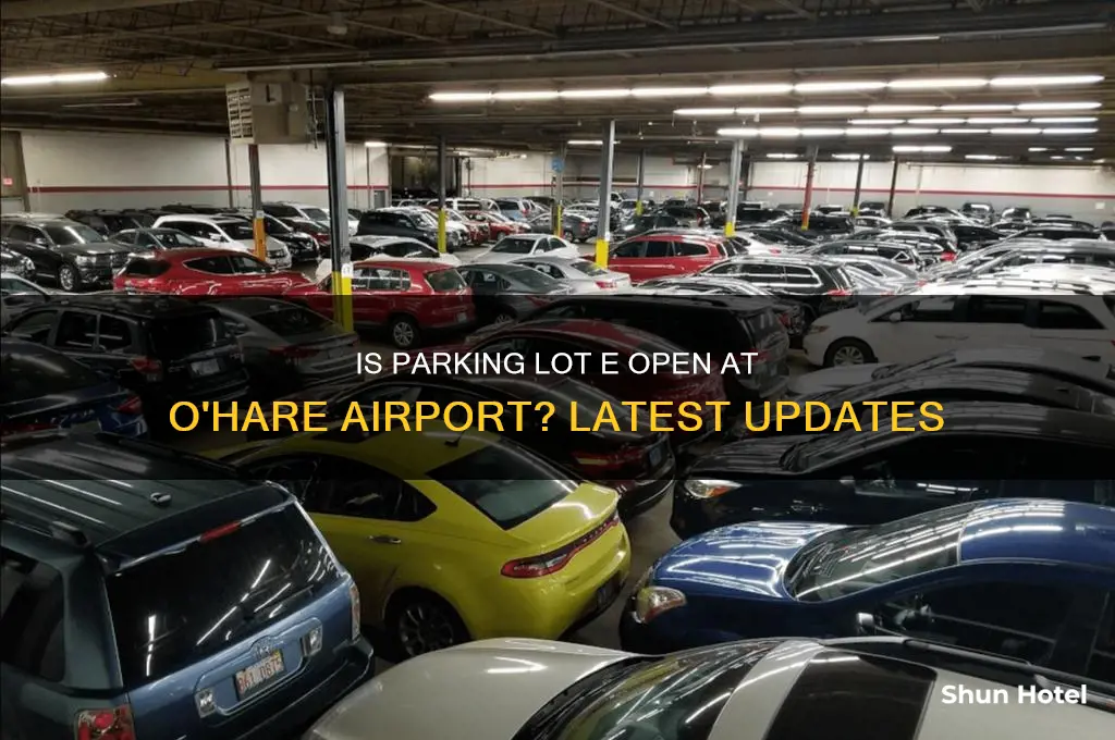 is parking lot e open at ohare airport