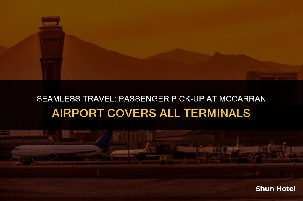 is passenger pick up at mccarran airport for all terminals