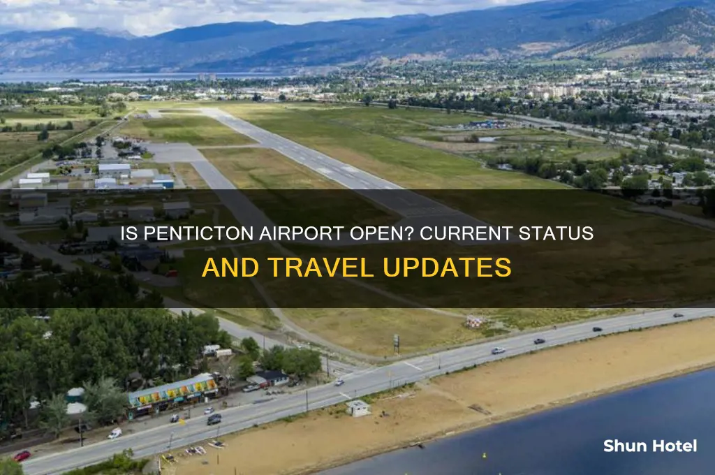 is penticton airport open