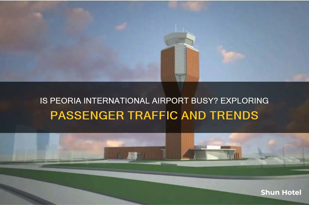 is peoria international airport busy