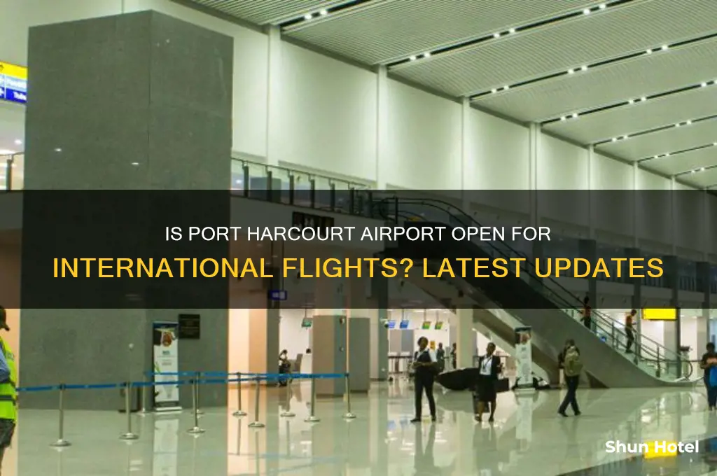 is port harcourt airport open for international flights