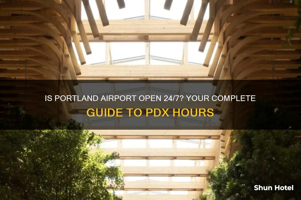 is portland airport open 24 hours