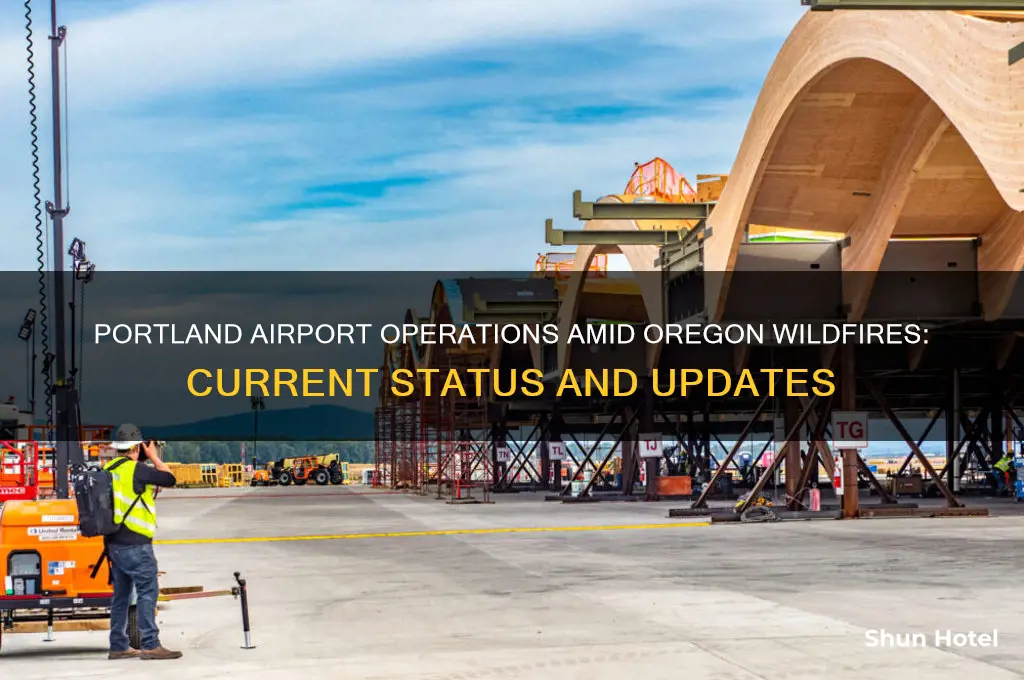 is portland airport open during fires