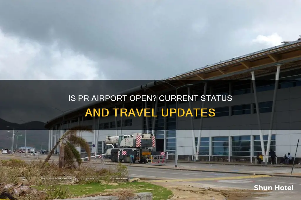 is pr airport open