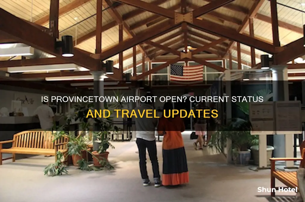 is provincetown airport open