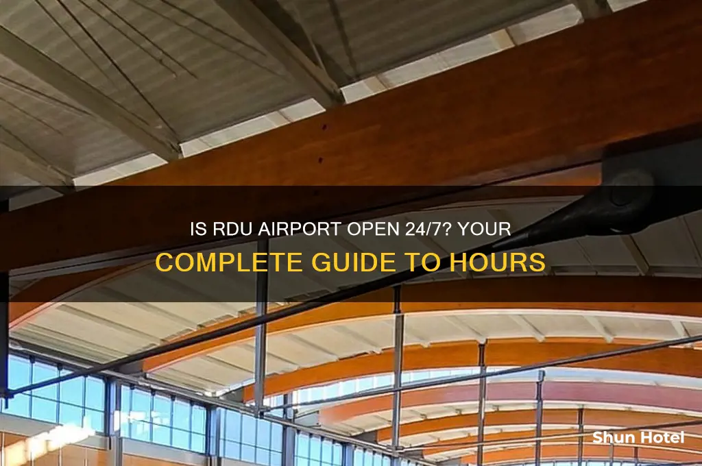 is rdu airport open 24 hours
