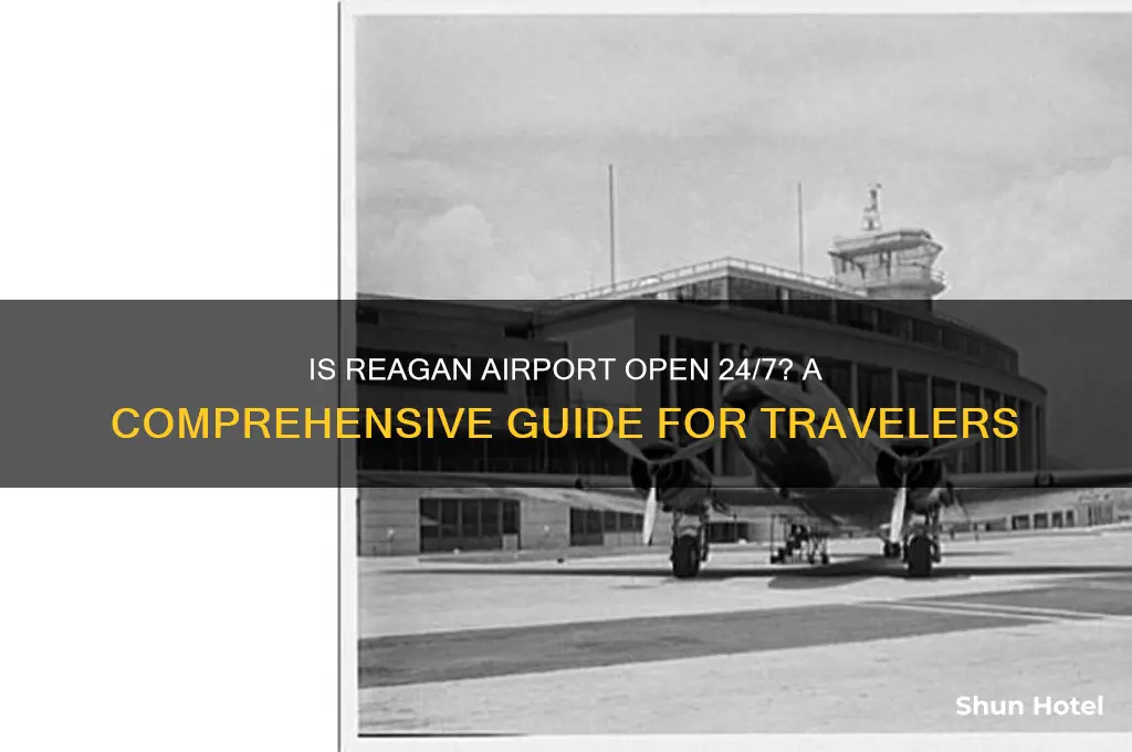 is reagan airport open 24 hours