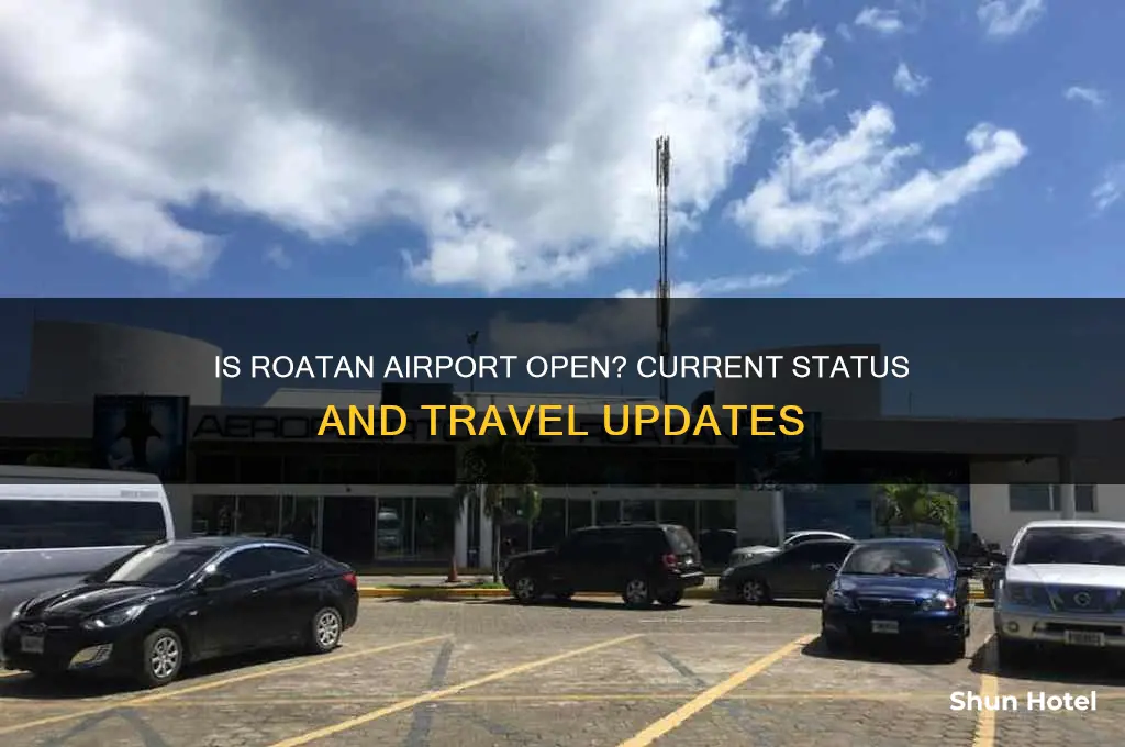 is roatan airport open